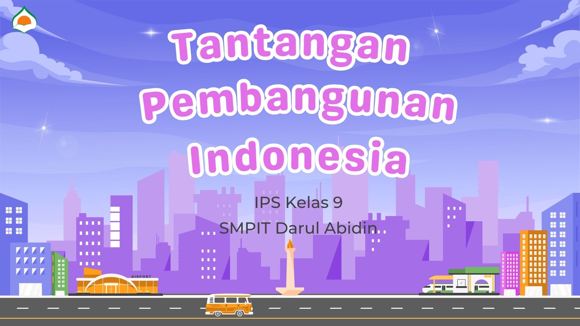 LM 3 - Tantangan Pembangunan Indonesia