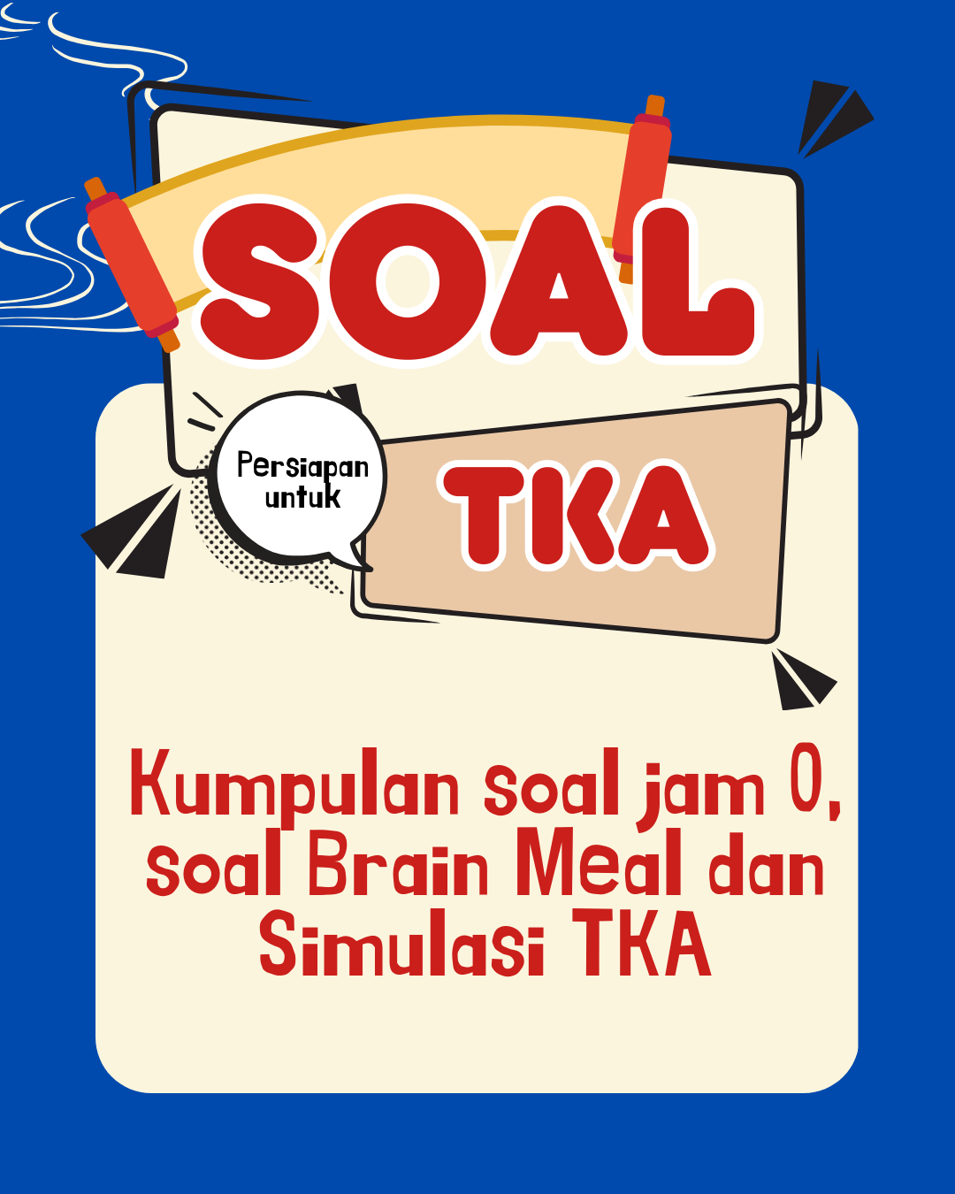 Kumpulan Soal Persiapan TKA dan Simulasi