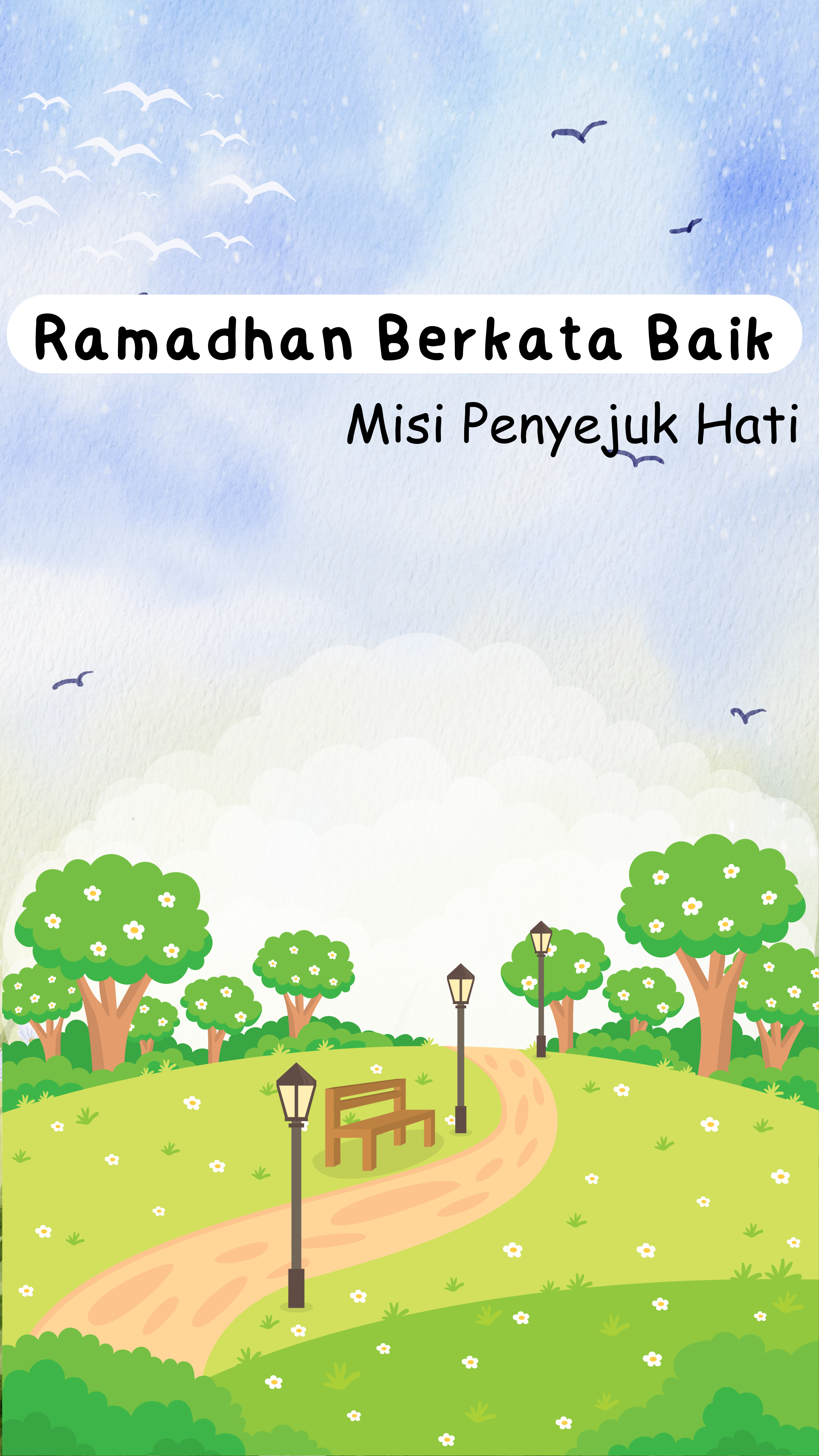 Ramadhan 1447 H -  Ramadhan berkata baik Misi Penyejuk Hati