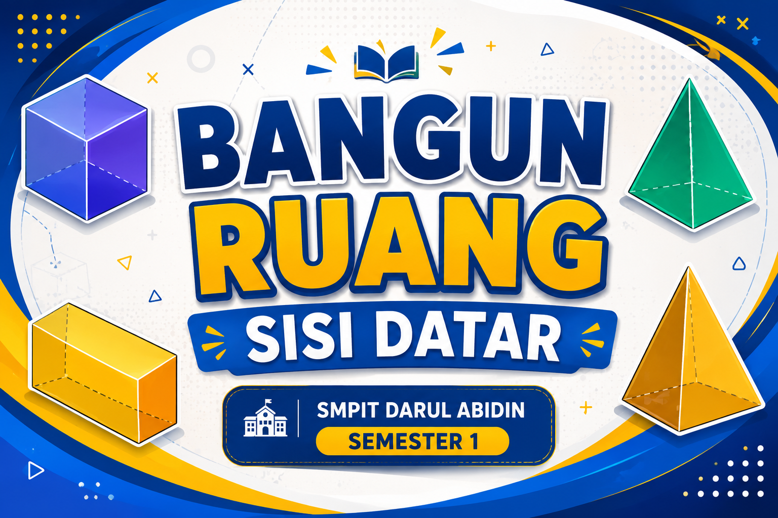 Bangun Ruang Sisi Datar (Juli - Agustus)