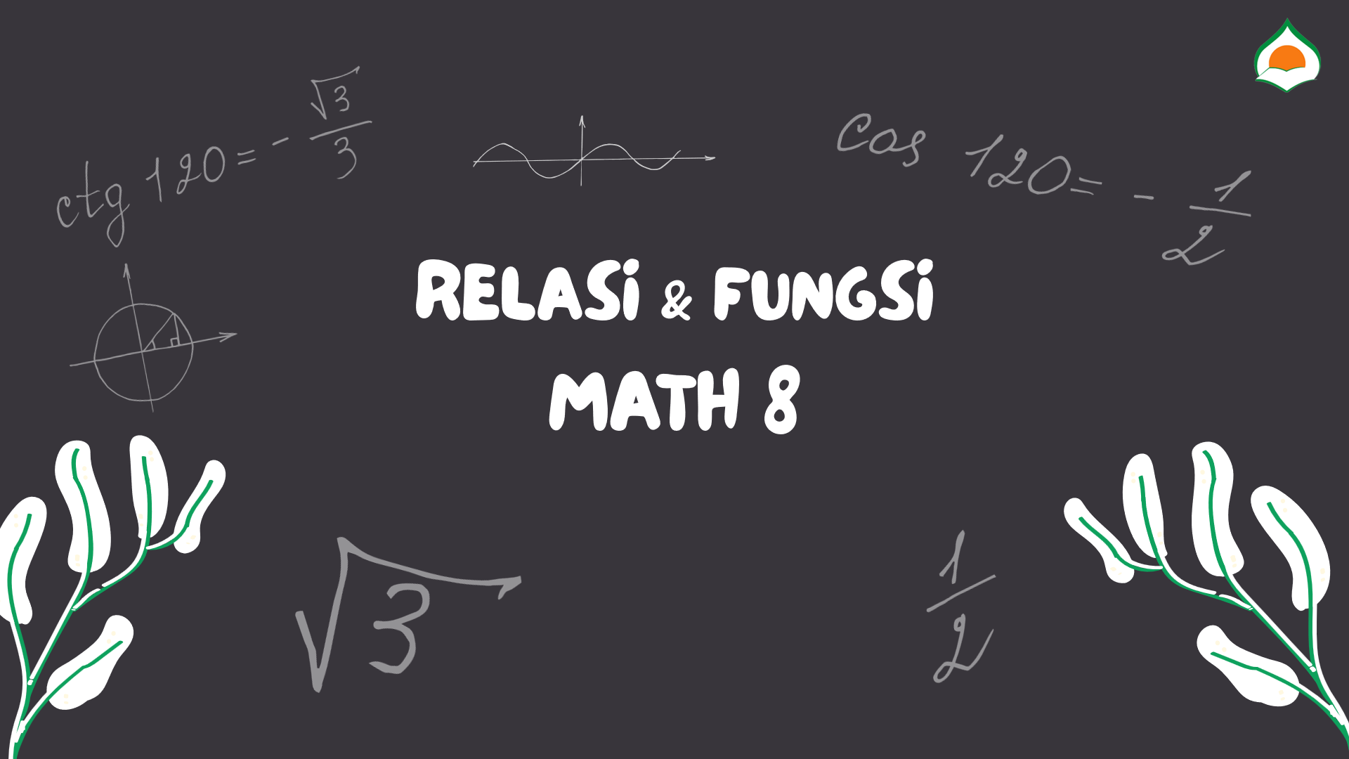 MATH 8 CHAPTER 3 - RELASI & FUNGSI